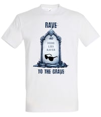 Image 1 of Rave to the Grave - Raver
