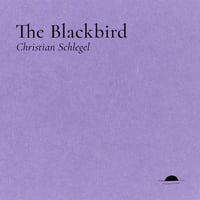 [PREORDER] The Blackbird by Christian Schlegel