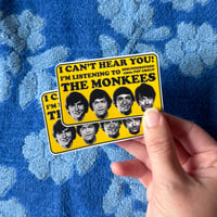 Image 2 of I Can't Hear You! Monkees Sticker