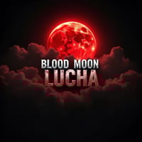 Front Row - Blood Moon Lucha Presents "Spook-A-Fest"