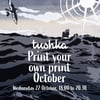 Print your own print October