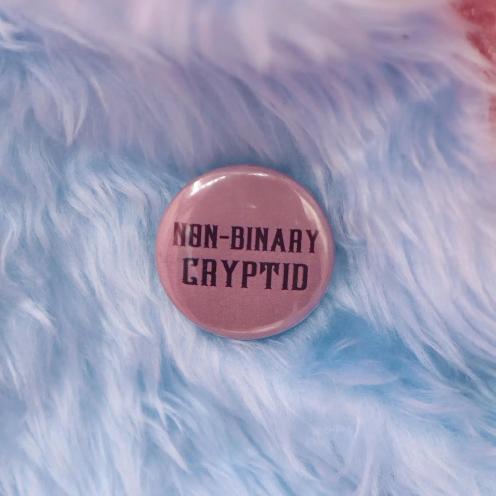 Image of Non-binary Cryptid Button Badge