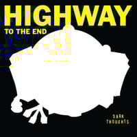 DARK THOUGHTS-HIGHWAY TO THE END LP 