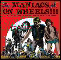 V/A Maniacs On Wheels: A Collection Of Manic Biker Movie Themes LP