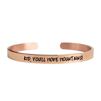 Image 2 of Kid, You’ll Move Mountains - Original Inspirational Bracelet as symbol of encouragement