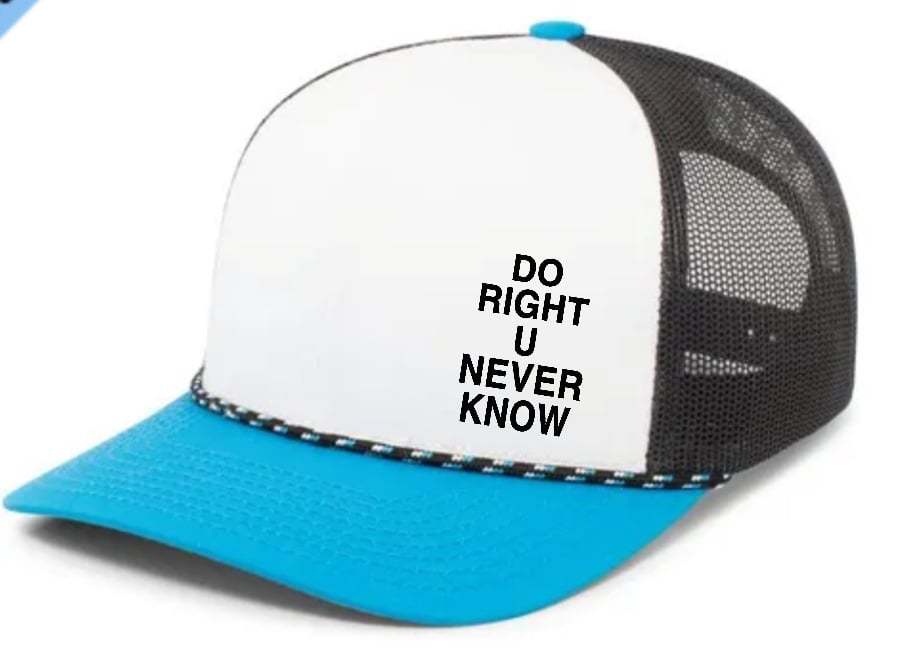 Image of Do Right U Never Know Trucker Snapback Braid Cap – White/Turquoise/Black
