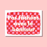 Image of Pas fachées avec le bonheur