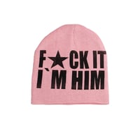  PINK FUCK IT IM HIM BEANIE 