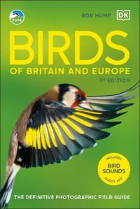 RSPB Birds of Britain and Europe: The Definitive Photographic Field Guide (Seventh Edition)