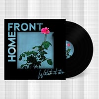 Image 3 of HOME FRONT - Watch It Die LP (PREORDER: Ships mid-November)