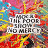 442. MOCK THE POOR