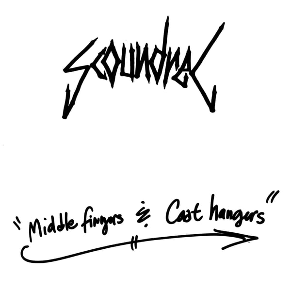 Image of SCOUNDREL - MIDDLE FINGERS & COAT HANGERS 7"