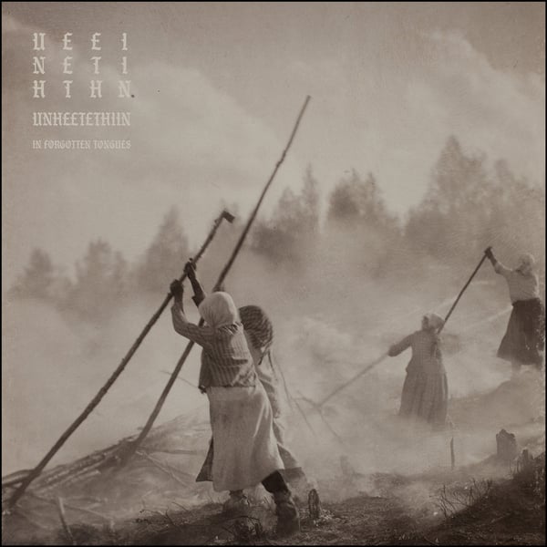 Image of UNHEETETHIIN - IN FORGOTTEN TONGUES LP