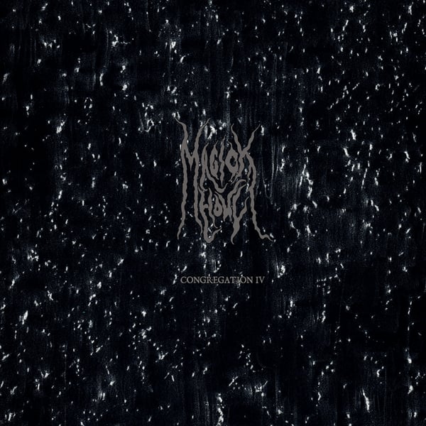 Image of MAGICK HOWL - CONGREGATION IV DLP