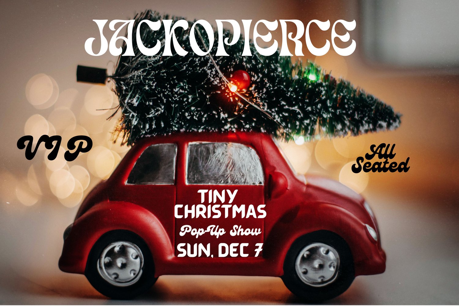 Image of Jackopierce "Tiny Christmas" VIP Pop-Up Show Dec 7, 2025