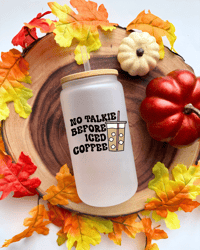 Image 1 of No talkie before Iced Coffee Glass Can/Mug