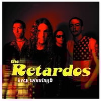 The Retardos "Keep Winning" 7" 