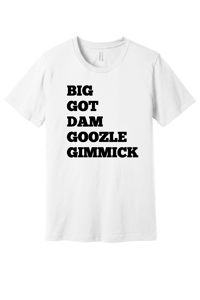 Goozle Gimmick T-Shirt