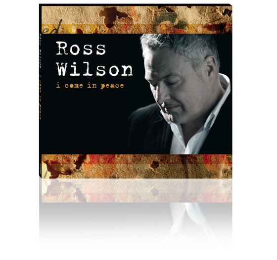 Image of Ross Wilson - I Come In Peace 2010 (CD)