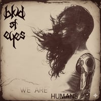 Image 1 of BLVD OF EYES - WE ARE HUMANS EP - CD