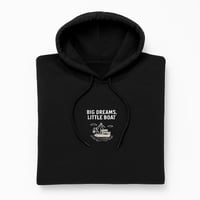 BIG DREAMS, LITTLE BOAT HOODIE