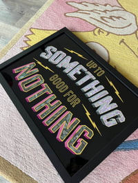 Image 5 of UP TO SOMETHING / GOOD FOR NOTHING