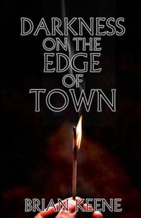 Darkness On The Edge Of Town by Brian Keene - Signed Paperback