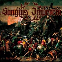 SANGUIS IMPEREM - In Glory We March Towards Our Doom CD
