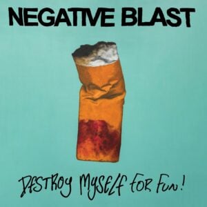 NEGATIVE BLAST "Destroy Myself for Fun" LP (yellow vinyl) VIT076 (preorder, ships 11/14)