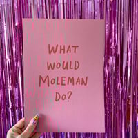 Image 2 of What Would Moleman Do?  A4