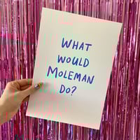 Image 5 of What Would Moleman Do?  A4