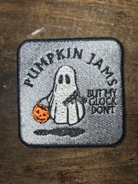 Image 2 of PUMPKIN JAMS BUT MY GLOCK DON'T 3X3IN EMBROIDERED PATCH