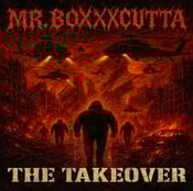 Image of Mr. Boxxxcutta -The Takeover