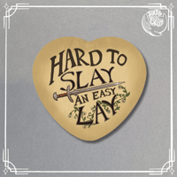 [HARD TO SLAY EASY TO LAY] - sticker