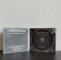 Image 2 of COMPOUND BUNKER "I'M COLD AND I WANT TO GO HOME" 