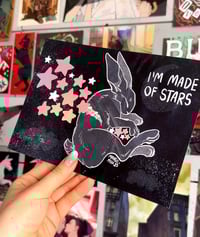 Image 2 of I'm Made of Stars - Holographic Foil Print