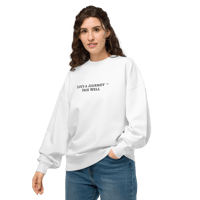 Image 3 of Life’s a Journey- Pack Well Oversized Sweatshirt 