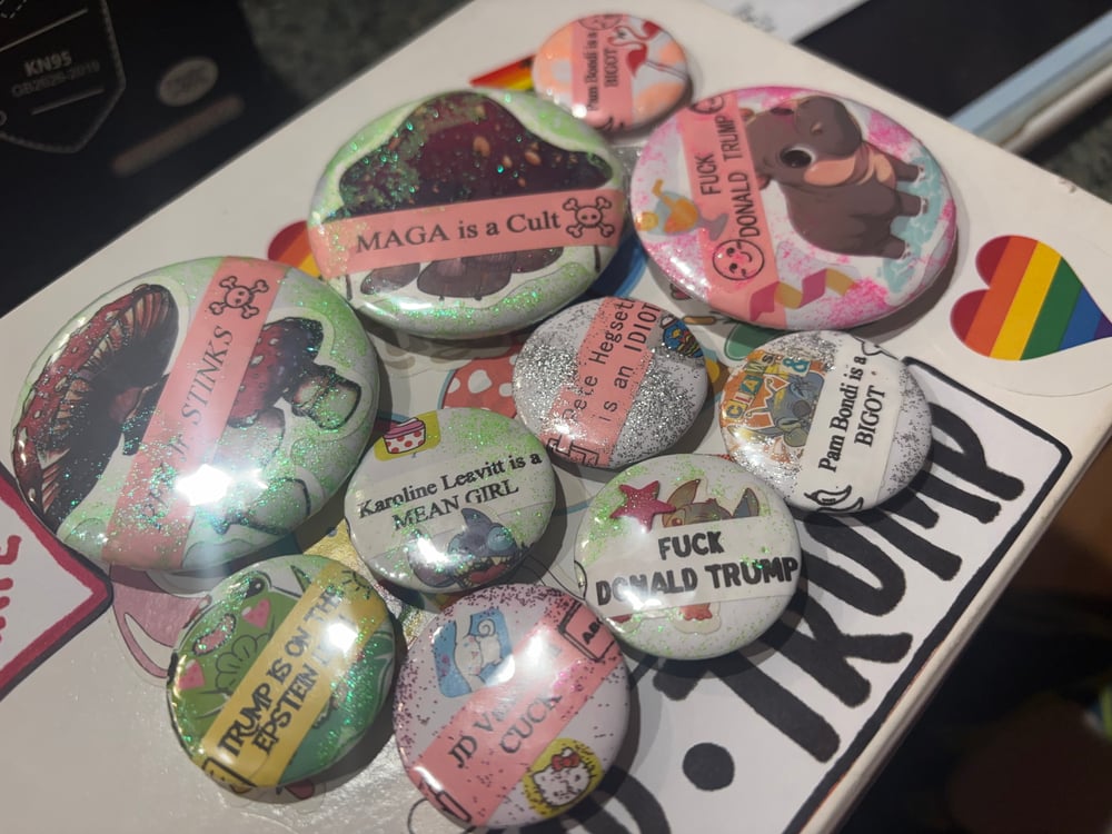 Image of Anti-Administration Themed buttons