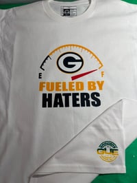 Image 2 of GB Fueled by haters Tshirt