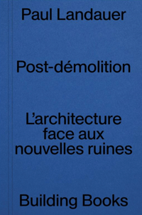 Image 1 of POST-DÉMOLITION - Paul LANDAUER
