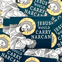 Jesus Would Carry Narcan Sticker