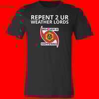 Image 1 of THE WEATHER IS HAPPENING REPENTANCE UNISEX CREW NECK T-SHIRT