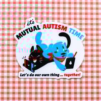 Image 3 of Mutual Autism Time 3.5" Vinyl Sticker