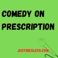 COMEDY ON PRESCRIPTION