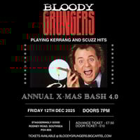 BLOODY GRUNGERS STAGGERINGLY GOOD BREWERY FRIDAY 12th DECEMBER 2025 TICKET