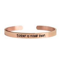 Image 2 of Embrace each moment with "Today is your Day" Cuff Bracelet - Inspirational Bracelet
