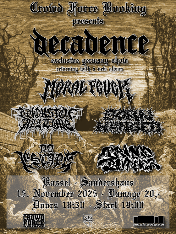 Image of DECADENCE, MORAL FEVER, WOAT, BORN HANGED, NO ESCAPE AND BRIDGEBURNER @ SANDERSHAUS KASSEL