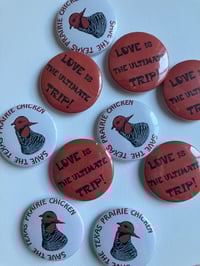 Image 2 of The Monkees Pinback Buttons-Love is the Ultimate Trip-Save the Texas Prairie Chicken