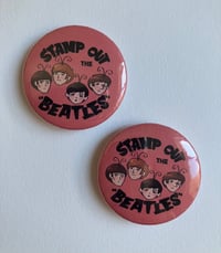 Image 1 of Stamp Out the “Beatles” Pinback Buttons