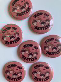 Image 2 of Stamp Out the “Beatles” Pinback Buttons